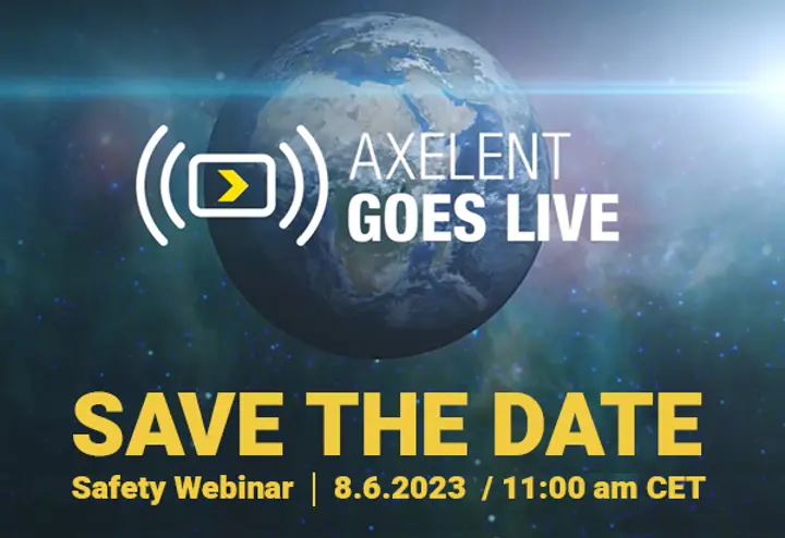 SAVE THE DATE - Axelent Safety Webinar | 08. Juni 2023, 11 Uhr SAVE THE DATE - Axelent Safety Webinar | 08. Juni 2023, 11 Uhr